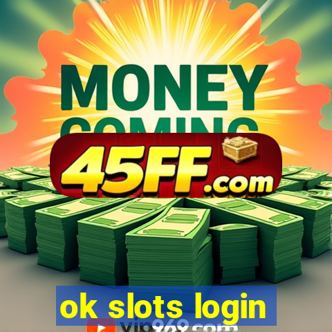 ok slots login